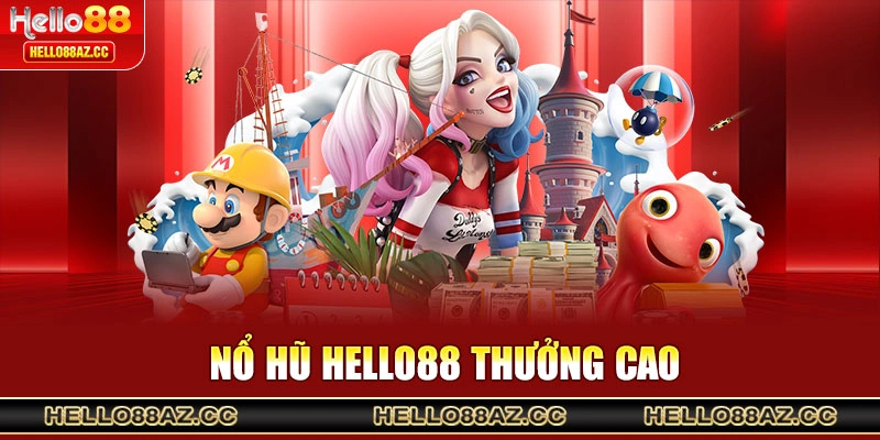 Nổ hũ Hello88 thưởng cao